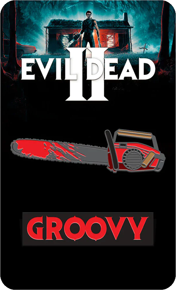 Evil Dead II Pin Badges - Groovy/ Chainsaw